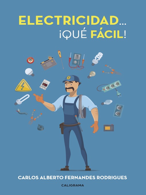 Title details for Electricidad... ¡Qué fácil! by Carlos Alberto Fernandes Rodrigues - Available